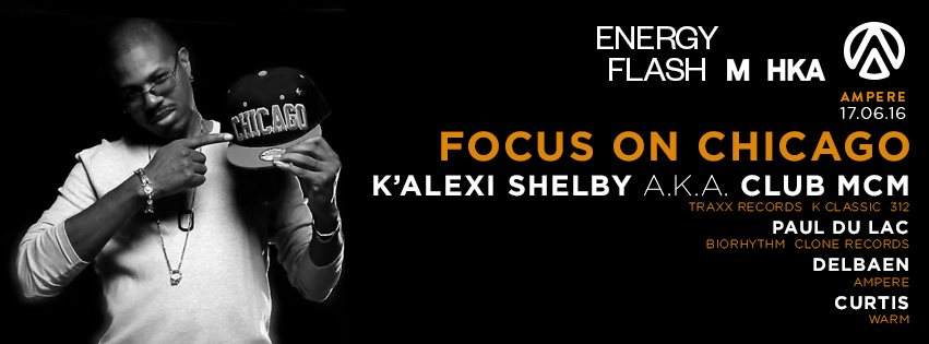 Ampere & M HKA present Focus on Chicago with K'alexi Shelby, Paul Du Lac, Curtis - Página frontal