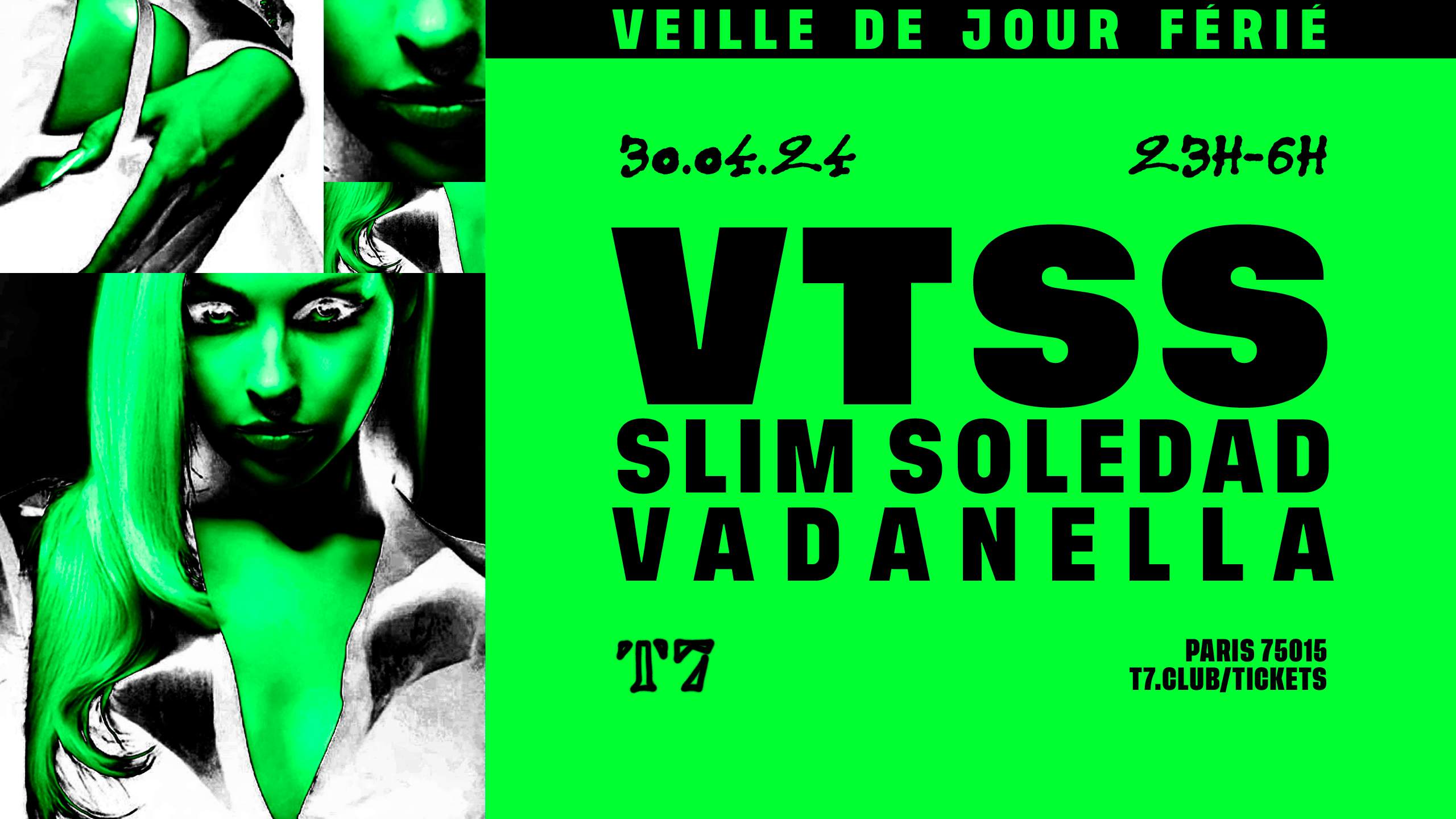T7: VTSS (VEILLE DE JOUR FÉRIÉ) - フライヤー表