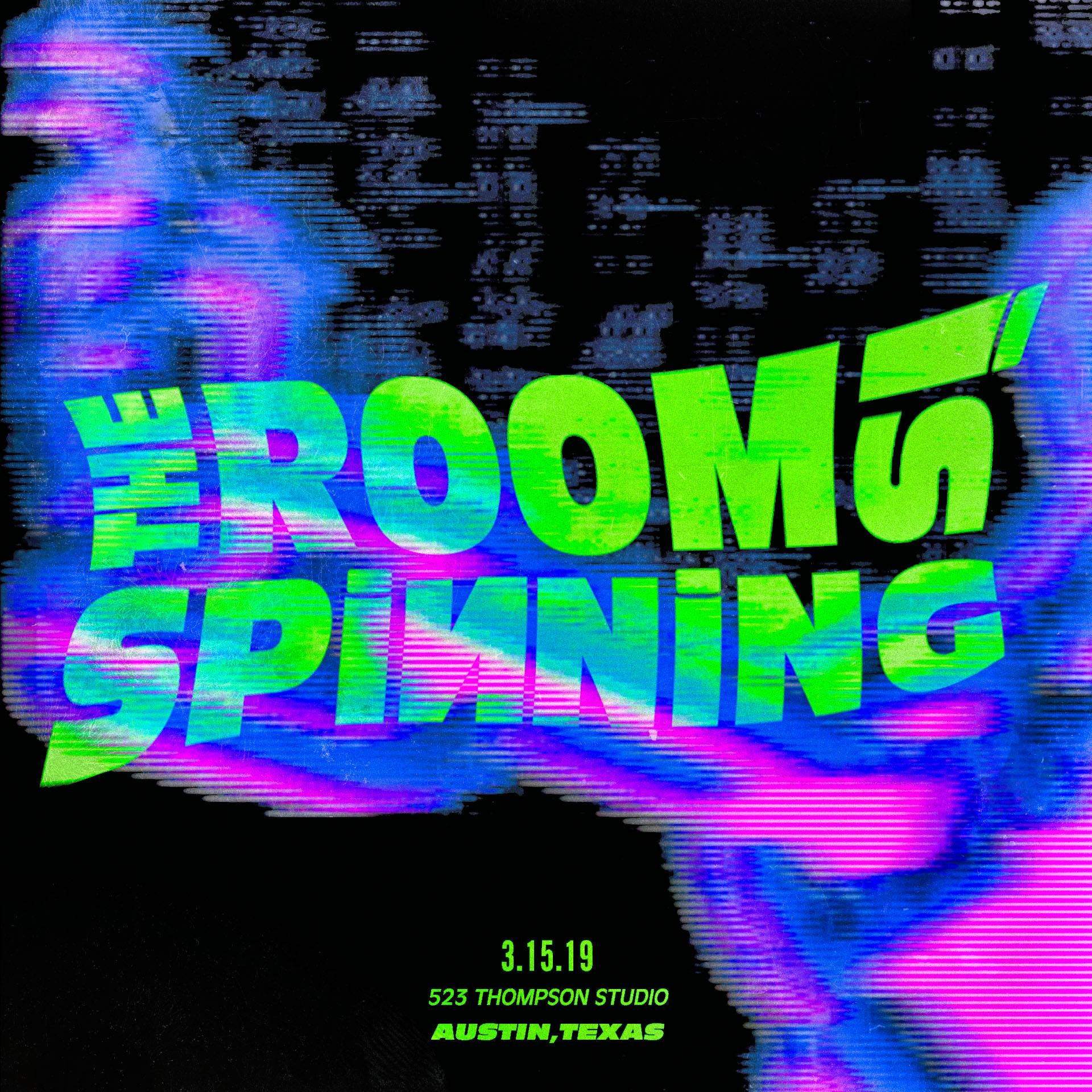 The Room Is Spinning: Austin - フライヤー表
