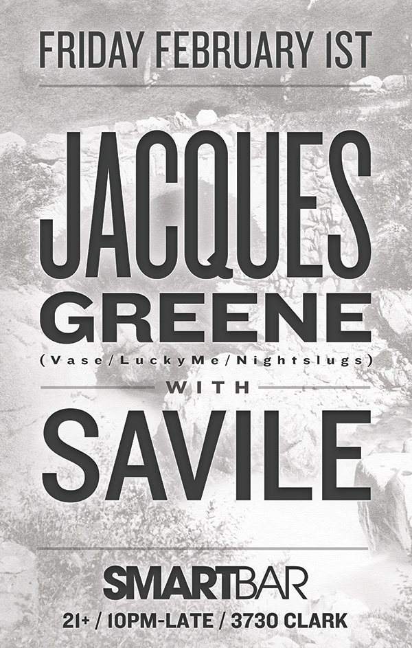 Jacques Greene with Savile - フライヤー表