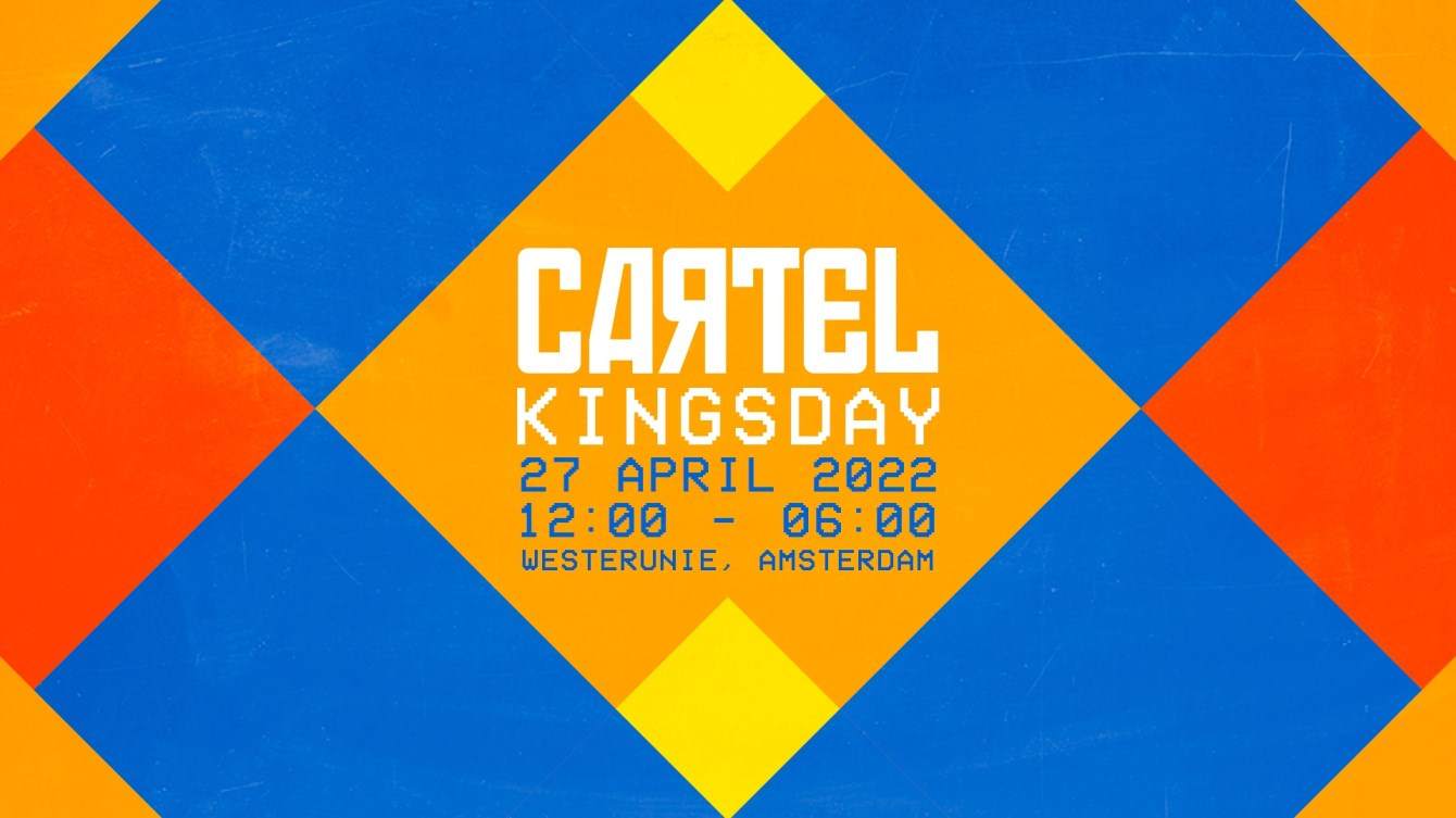 Cartel Kingsday 2022 - Indoor, Outdoor, Day & Night - フライヤー表