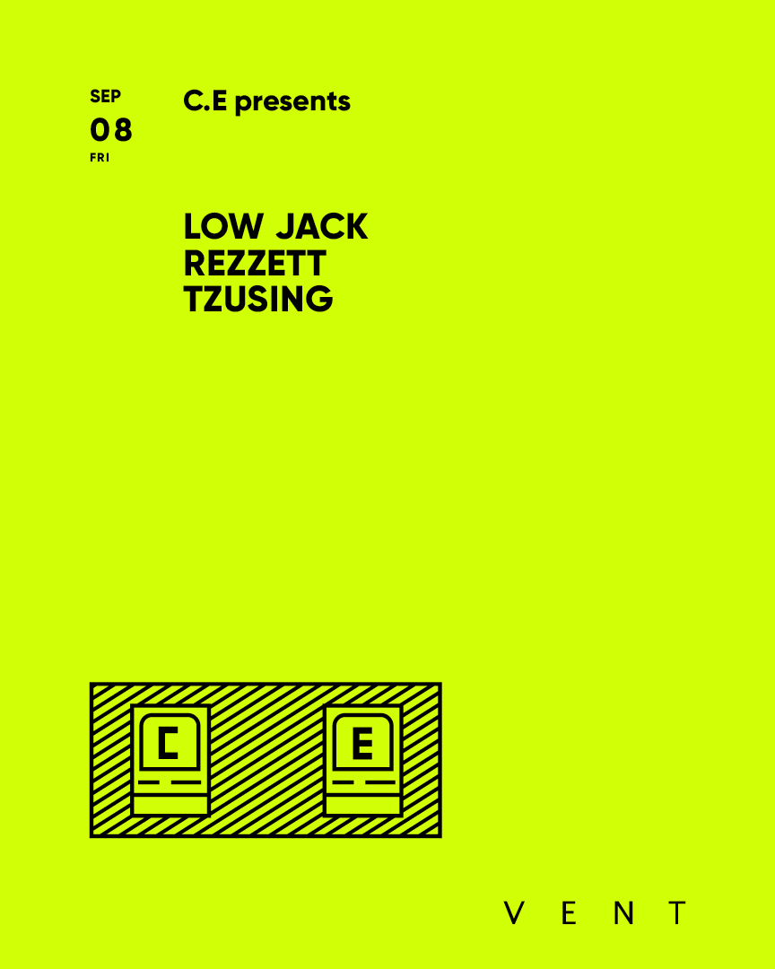 Low Jack, Rezzett, Tzusing / C.E presents - フライヤー表