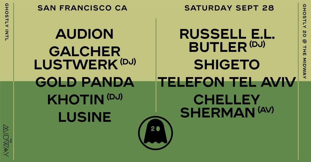 Ghostly 20 San Francisco with Audion, Gold Panda, Shigeto, Lusine - フライヤー表