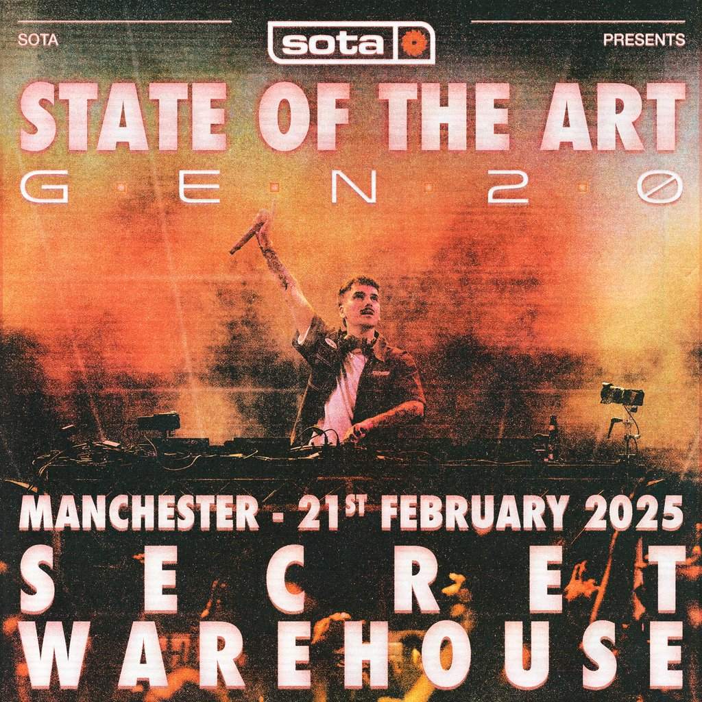 SOTA presents: STATE OF THE ART: GEN 2.0 - MANCHESTER at NOWHERE ...