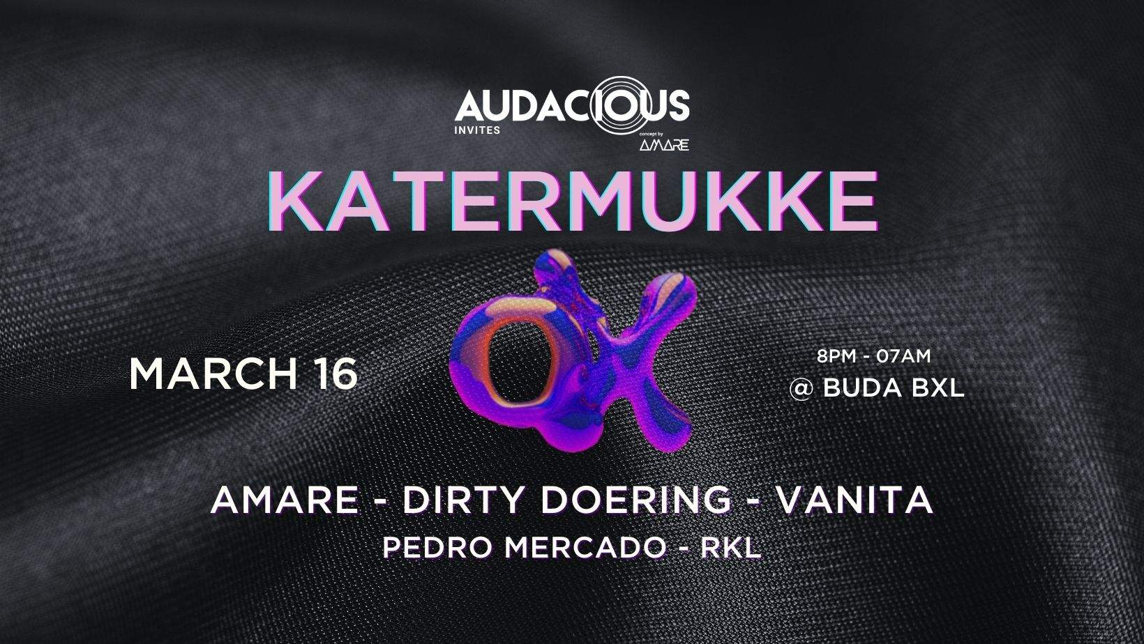 Audacious invites KATERMUKKE with Dirty Doering - フライヤー表