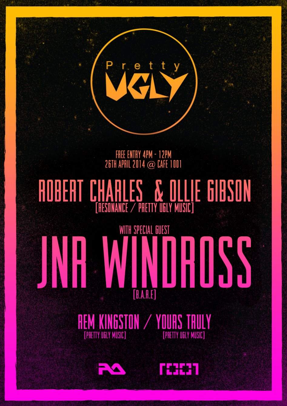 Pretty Ugly Free Party - Jnr Windross, Robert Charles & Ollie Gibson ...