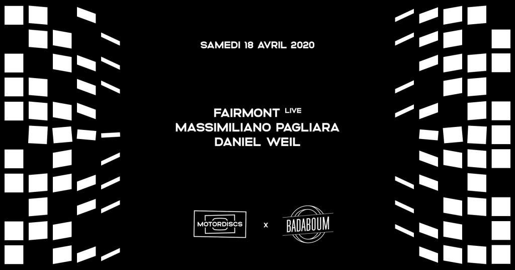 [CANCELLED] Badaboum x Motordisc: Fairmont Live, Massimiliano Pagliara, Daniel Weil - フライヤー表