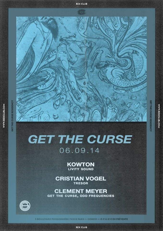Get The Curse: Kowton, Cristian Vogel, Clement Meyer - フライヤー表