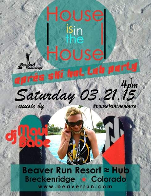 House is in the House - Après Ski Hot Tub Party - フライヤー表