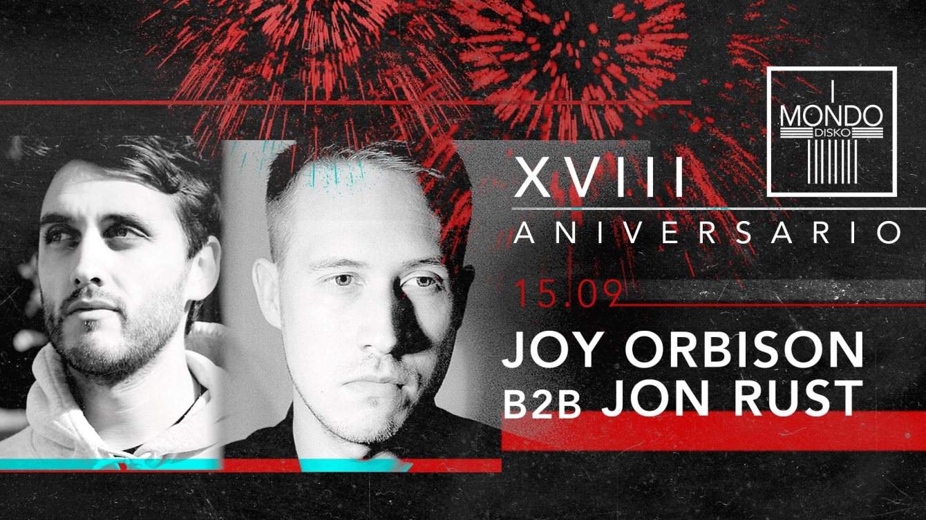 XVIII Anniversary: Joy Orbison B2B Jon Rust - フライヤー表