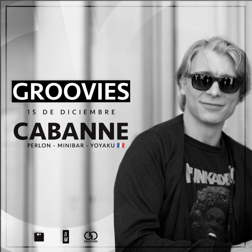 Groovies presenta: Cabanne (Perlon, Francia) - フライヤー表