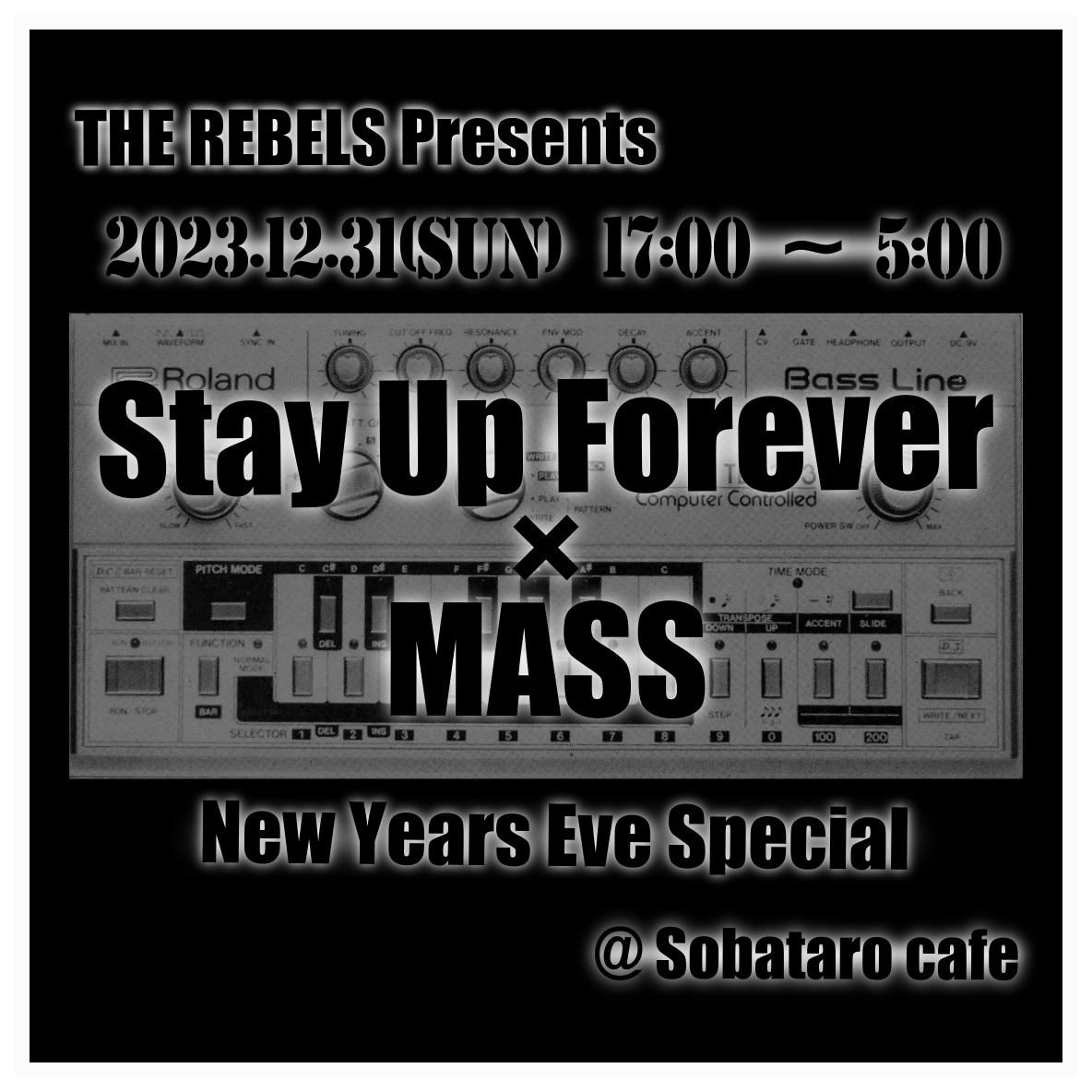 THE REBELS presents Stay Up Forever × MASS New Years Eve Special - フライヤー表