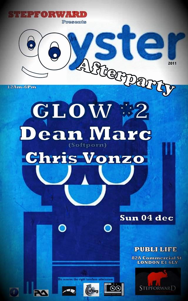 Stepforward presents *oyster Afterparty Glow #2 with Dean Marc, Chris Vonzo and More - フライヤー表
