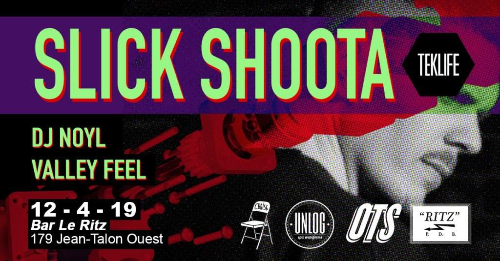 Slick Shoota [ Teklife ] + Guests by Chaise Productions - フライヤー表