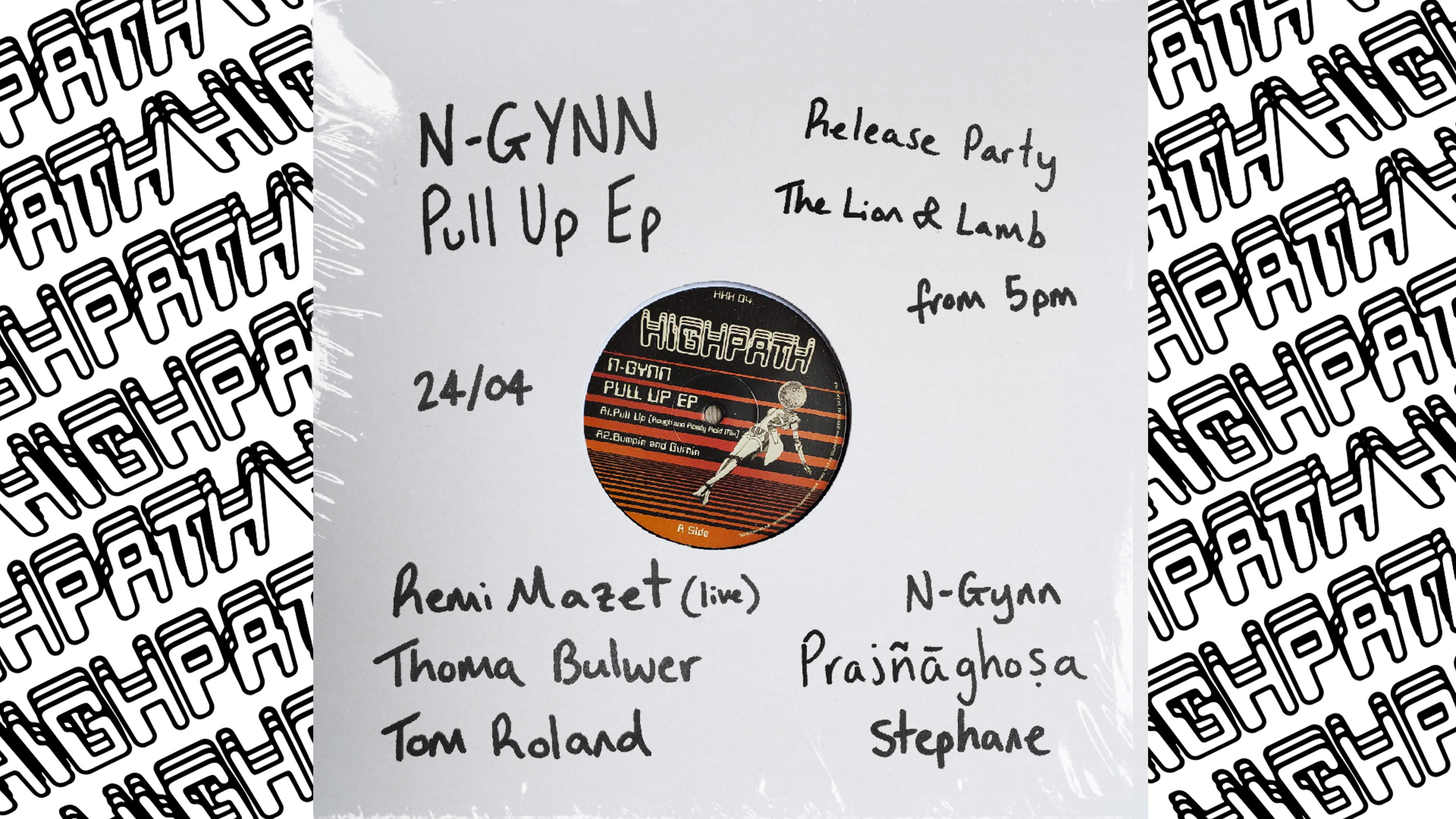 Highpath Records / N-Gynn Pull Up Ep / Release Party - Página frontal