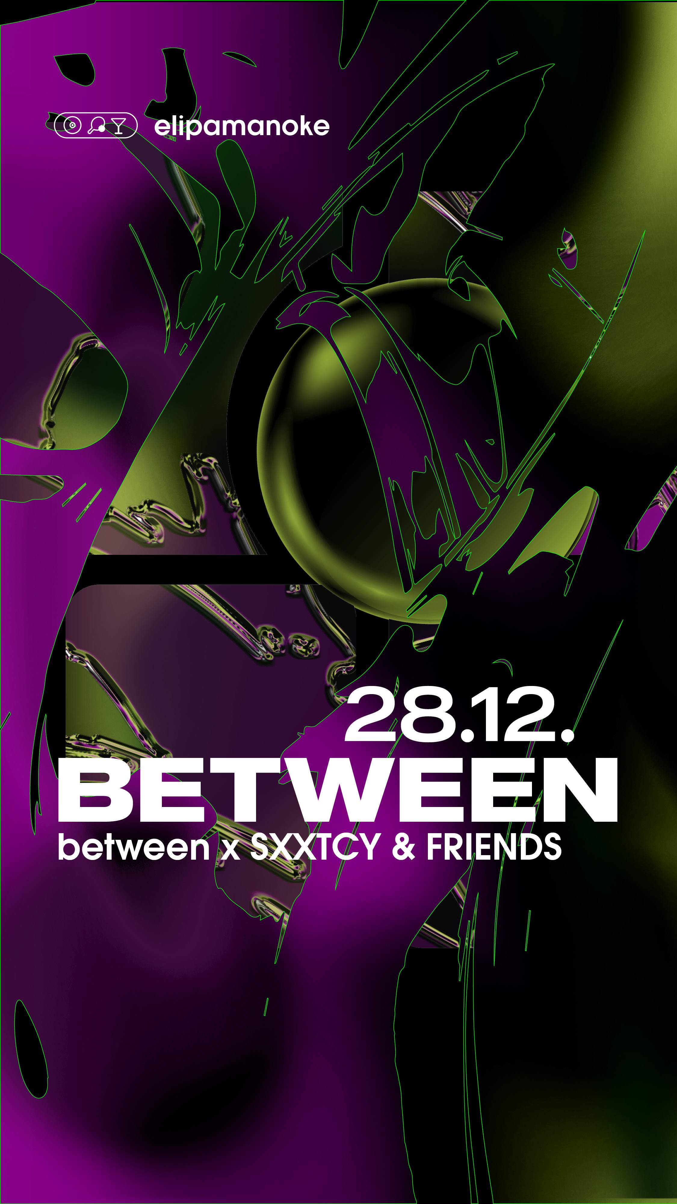 between (extended) x SXXTCY & FRIENDS  - フライヤー表