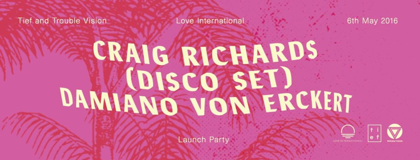 Love International London Launch Party with Craig Richards and Damiano von Erckert - Página frontal