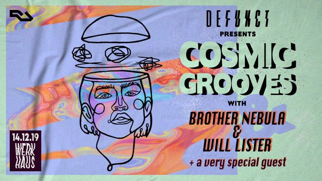 Defunct's Cosmic Grooves with Will Lister, Brother Nebula & Special Guest - フライヤー表