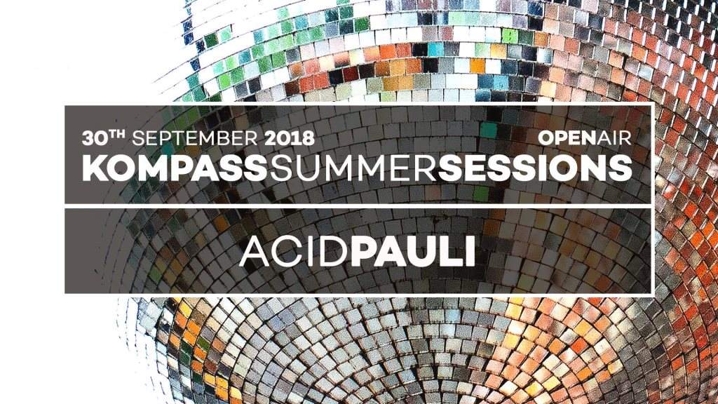 Kompass Summer Sessions: Closing - Acid Pauli - フライヤー表