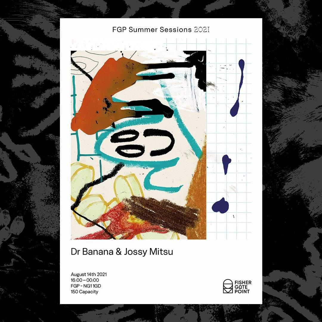 [CANCELLED] FGP Summer Sessions 2021: Dr Banana & Jossy Mitsu - フライヤー表
