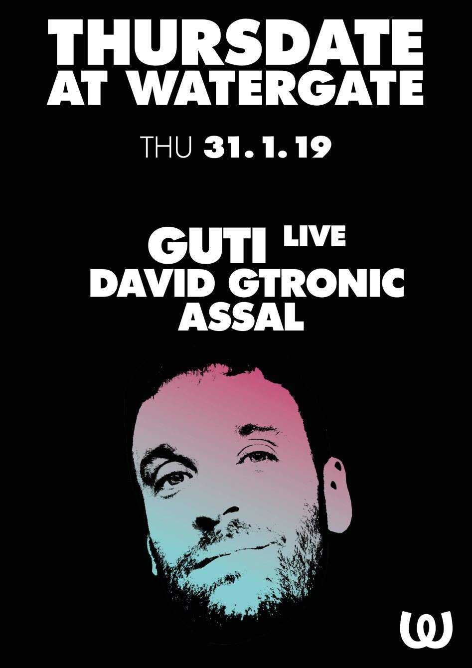 Thursdate: Guti, David Gtronic, Assal at Watergate, Berlin