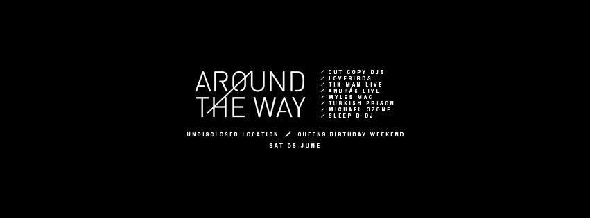 Around The Way - Cut Copy DJs, Lovebirds, Sei A Tin Man & András Live - Página frontal