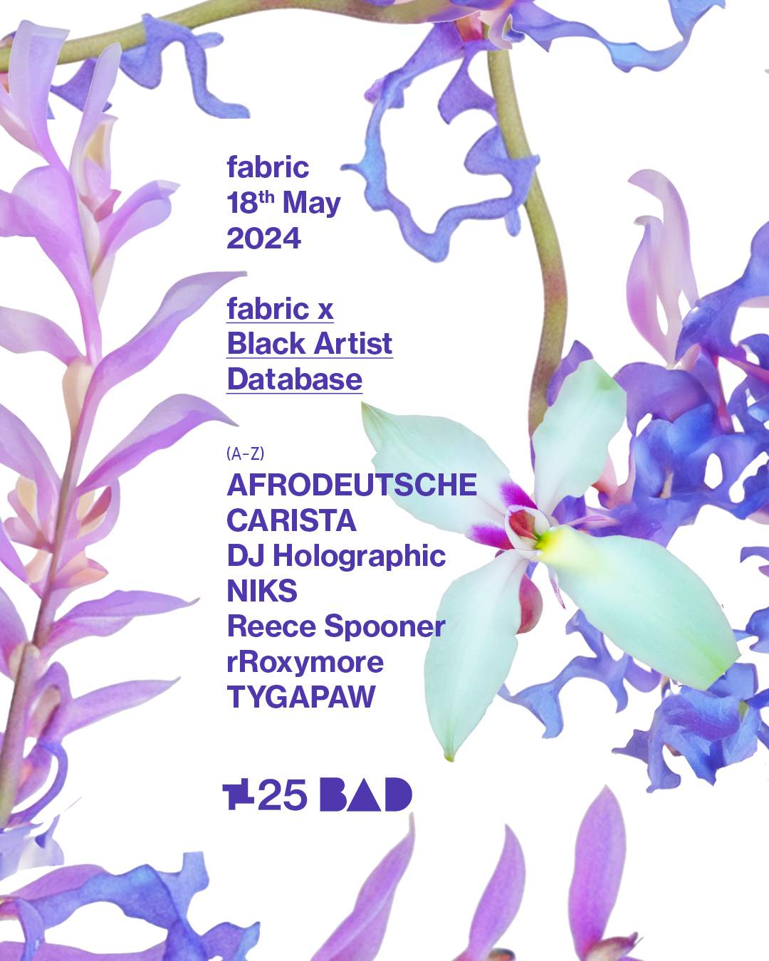 fabric x B.A.D: CARISTA, DJ Holographic, Afrodeutsche, TYGAPAW, rRoxymore - フライヤー表