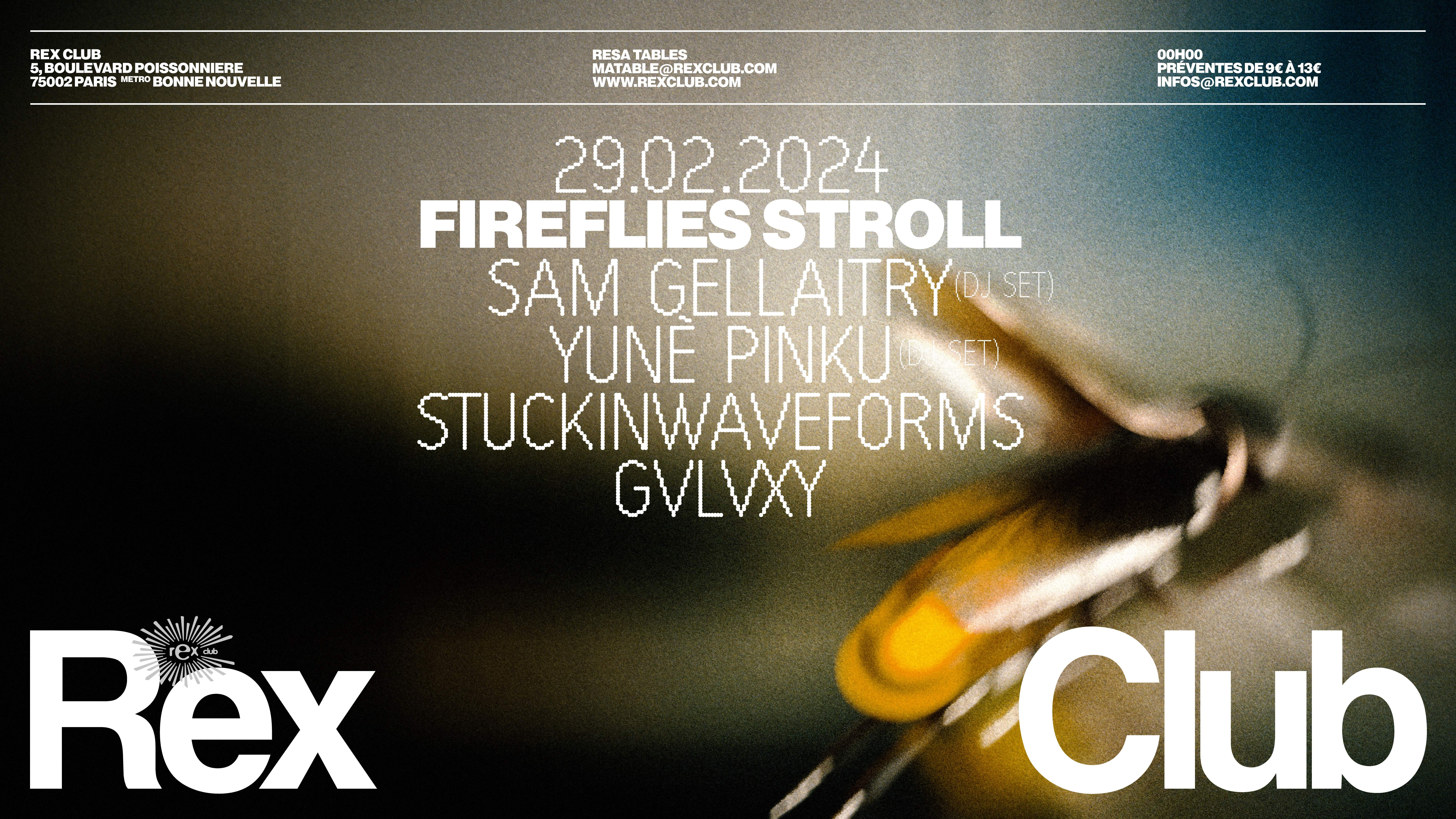 Fireflies Stroll: Sam Gellaitry (djset), Yunè Pinku (djset), Stuckinwaveforms, GVLVXY - フライヤー表