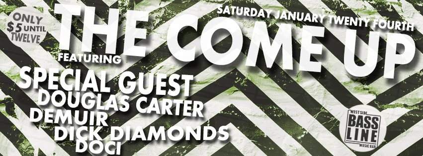 The Come UP with Special Guest, Douglas Carter & Demuir - フライヤー表