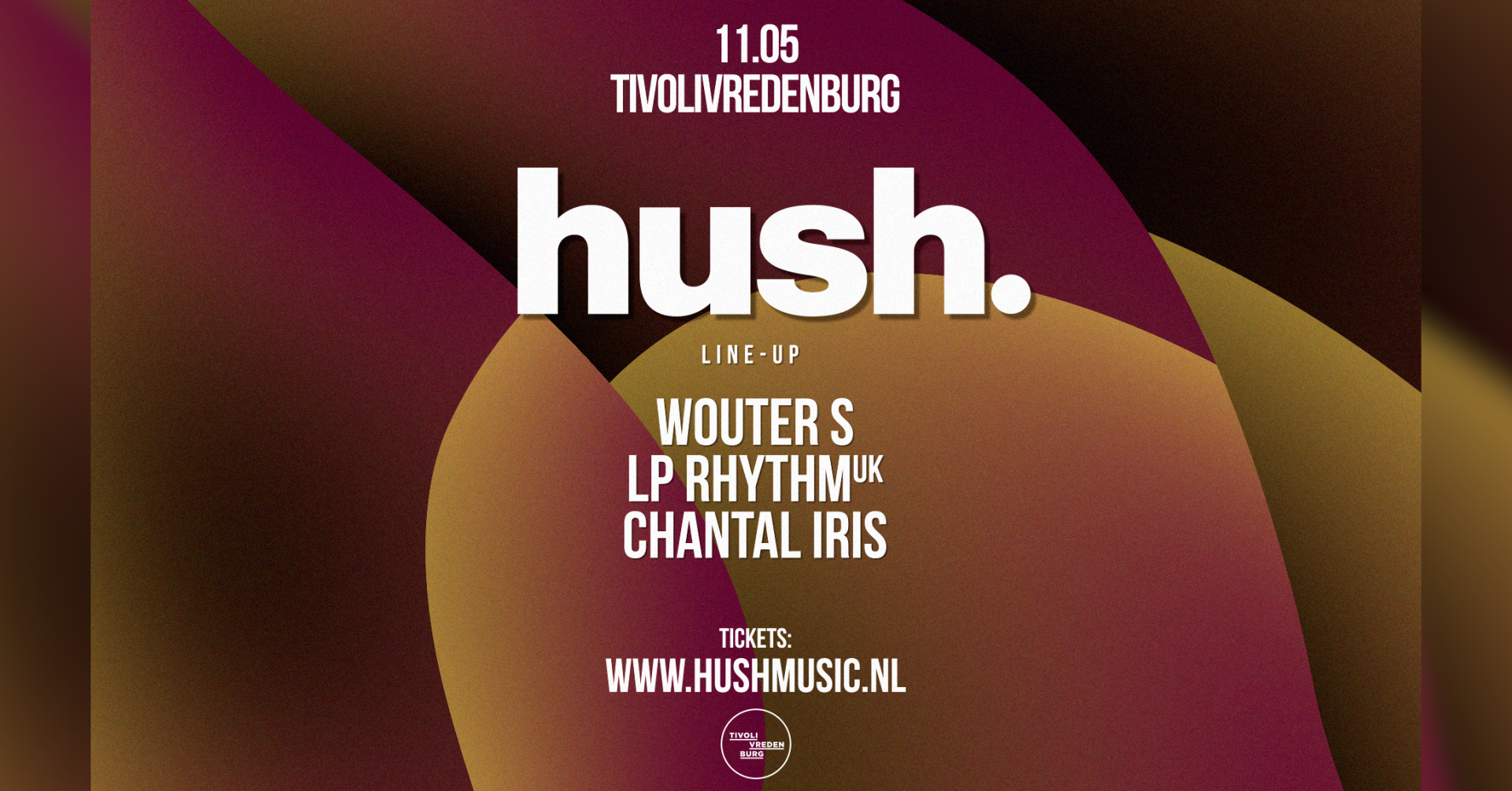 Hush. with Wouter S, LP Rhytm (UK) & Chantal Iris - フライヤー表