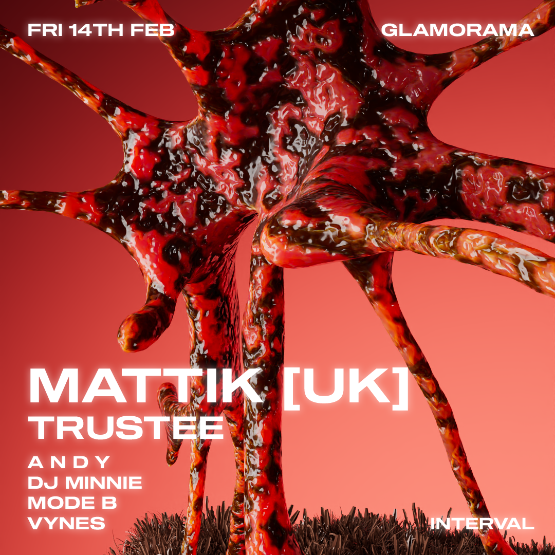 Interval - Mattik [UK] + TRUSTEE at Glamorama, Melbourne
