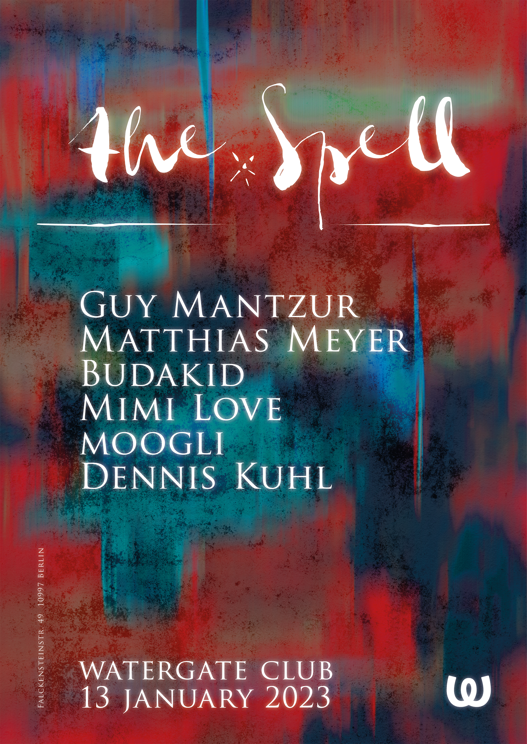 The Spell: Guy Mantzur, Matthias Meyer, Budakid, Mimi Love, Moogli, Dennis Kuhl - フライヤー表