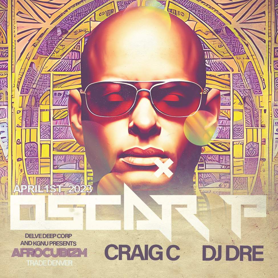 Delve Deep Corp and KGNU presents Afro Cubizm with Oscar P / Craig C / Dj Dre - Página frontal