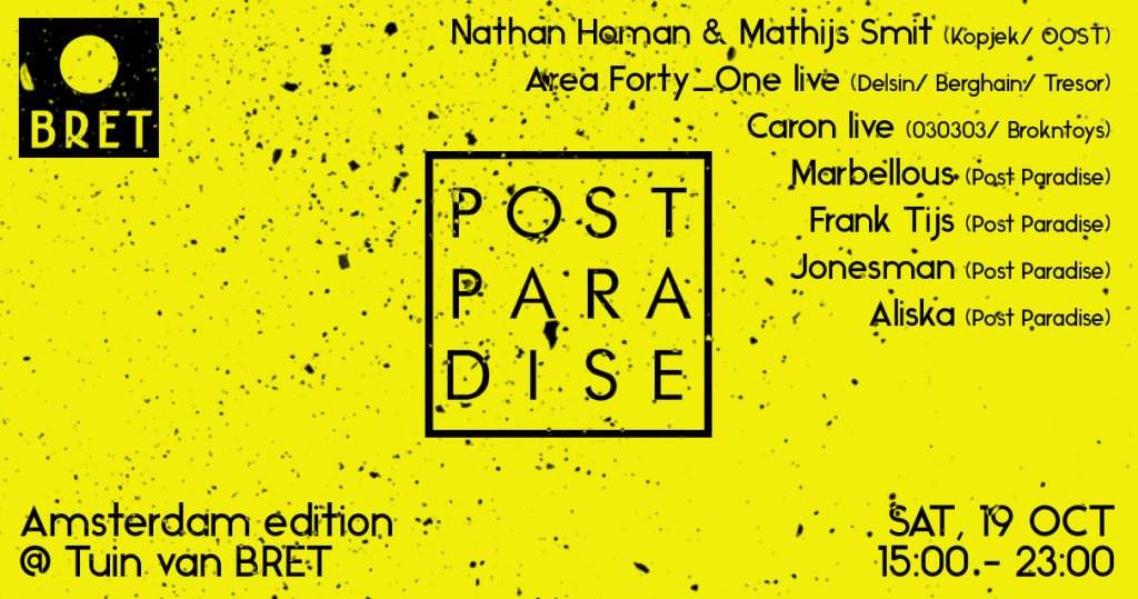 Post Paradise: Area Forty_one, Caron, Nathan Homan, Mathijs Smit - フライヤー表
