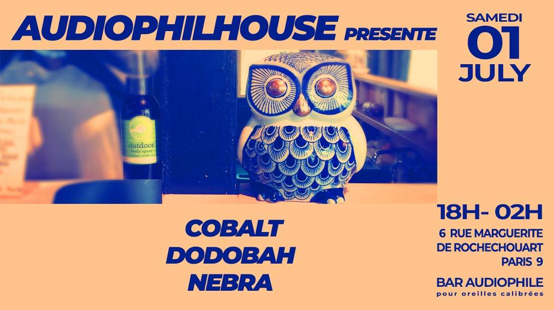 AudiophilHouse reçoit Cobalt, Dodobah & Nebra - Página frontal