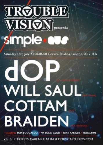 Trouble Vision Pres. Simple + Aus with Dop, Will Saul, Cottam & Braiden - フライヤー表