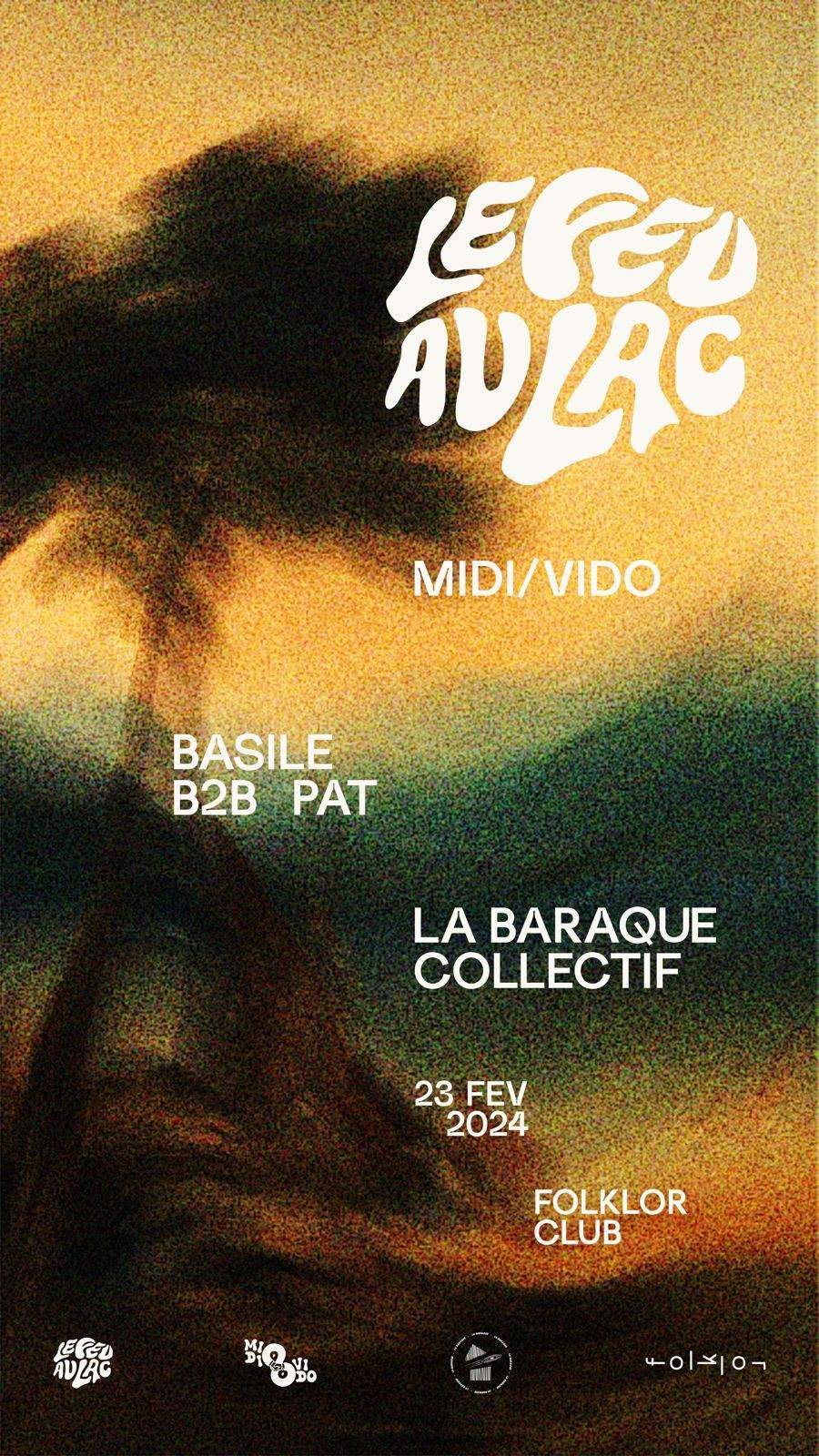 Le Feu Au Lac MIDO VIDO Basile b2b Pat La Baraque