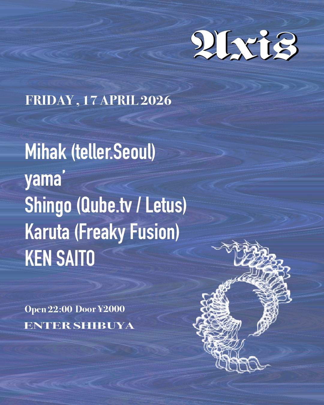 axis at Enter Shibuya, Tokyo