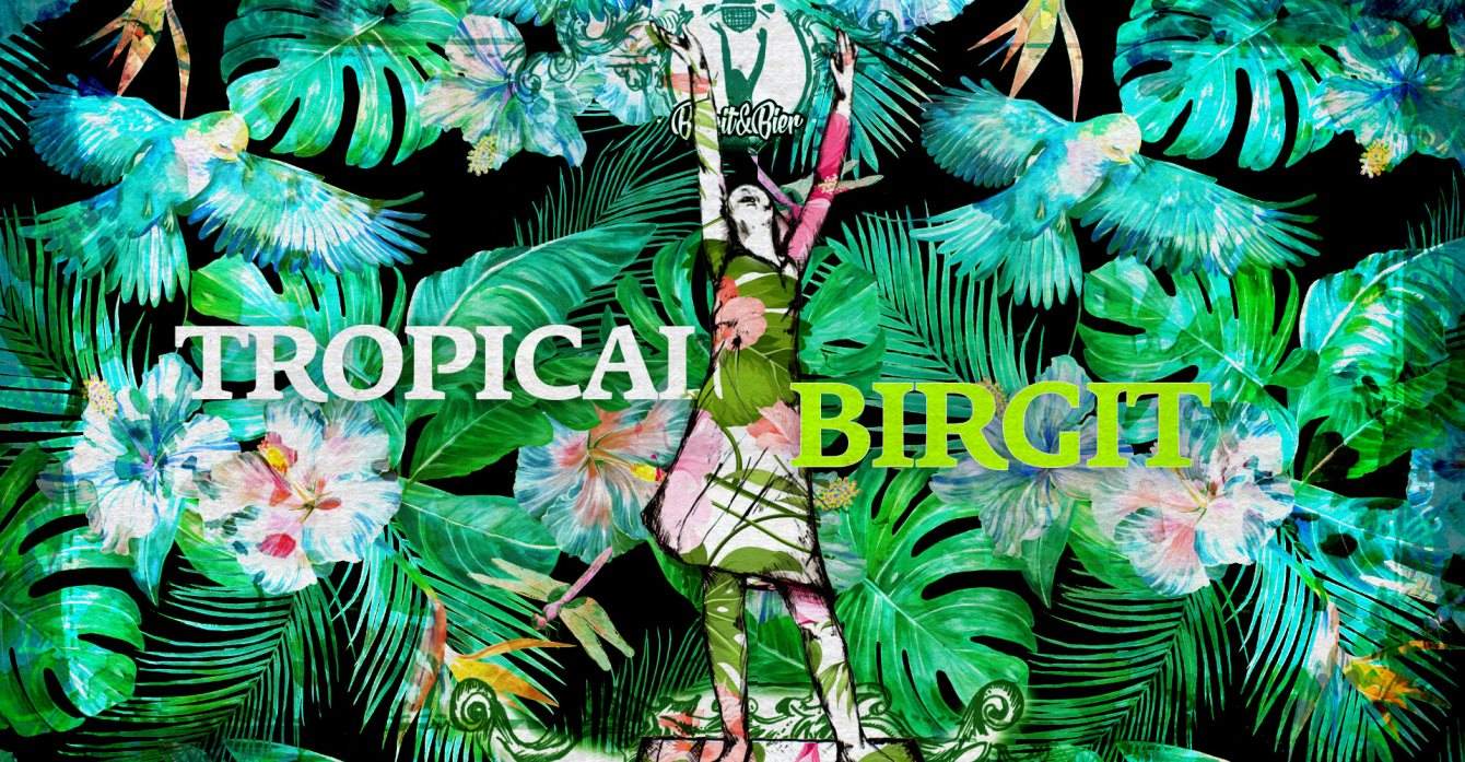 Tropical Birgit with Ferdinand Dreyssig, Gunnar Stiller, uvm - フライヤー表