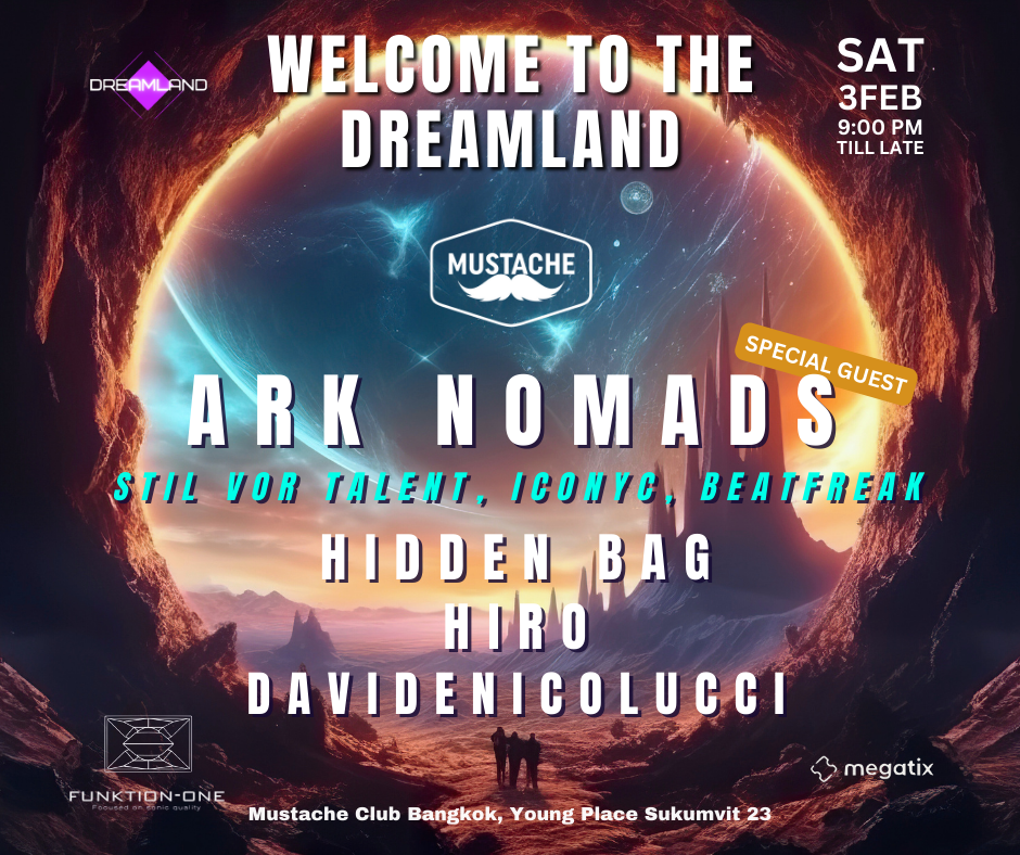DREAMLAND presents Ark Nomads at MUSTACHE BANGKOK Techno Club - フライヤー表