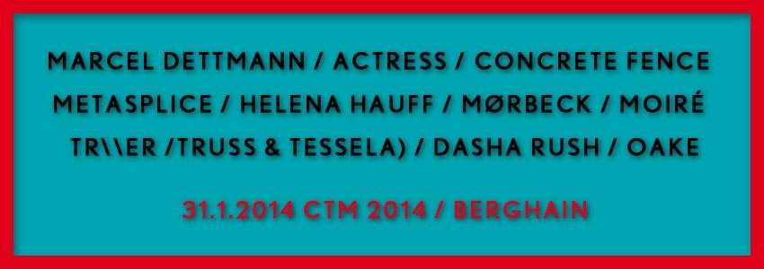 CTM 2014 - Actress, Concrete Fence, Metasplice, Dasha Rush, Helena Hauff, Oake, Marcel Dettmann - フライヤー裏