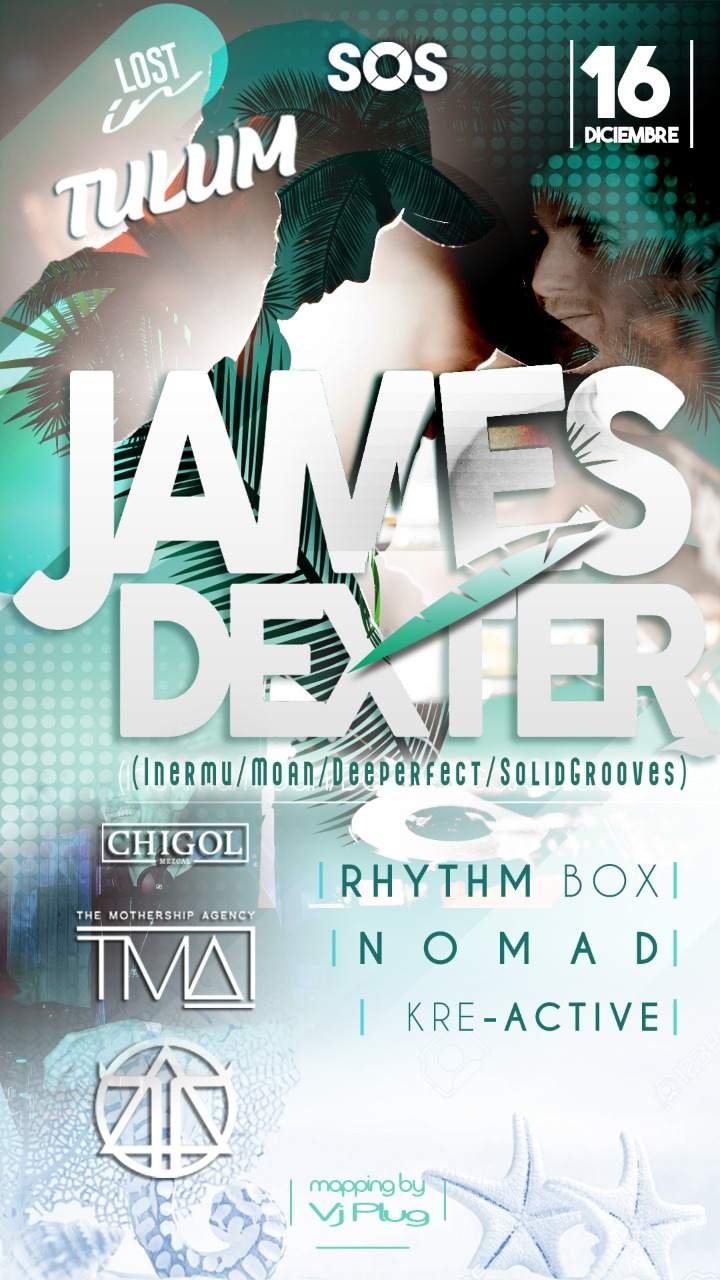 Lost in Tulum with James Dexter & Friends - フライヤー表