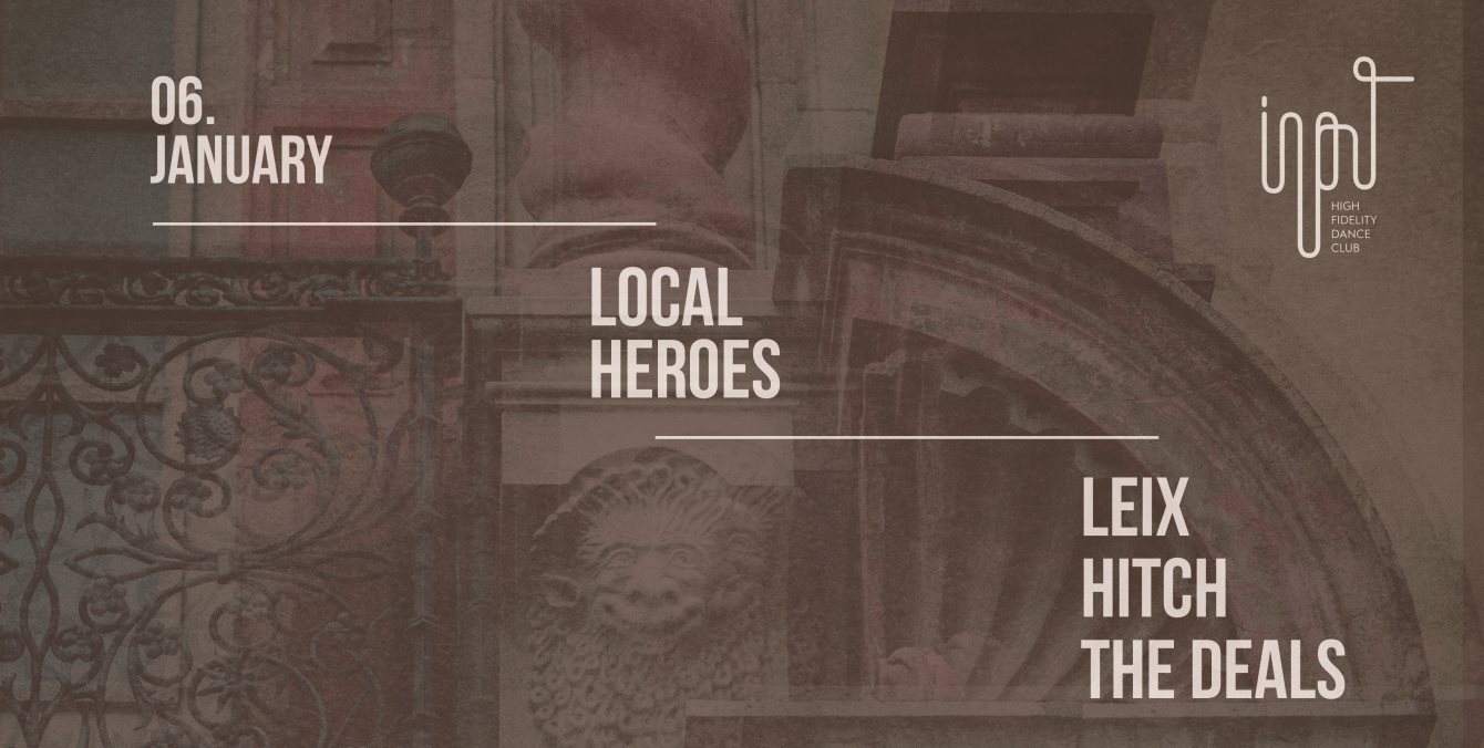 Input Pres Local Heroes - フライヤー表