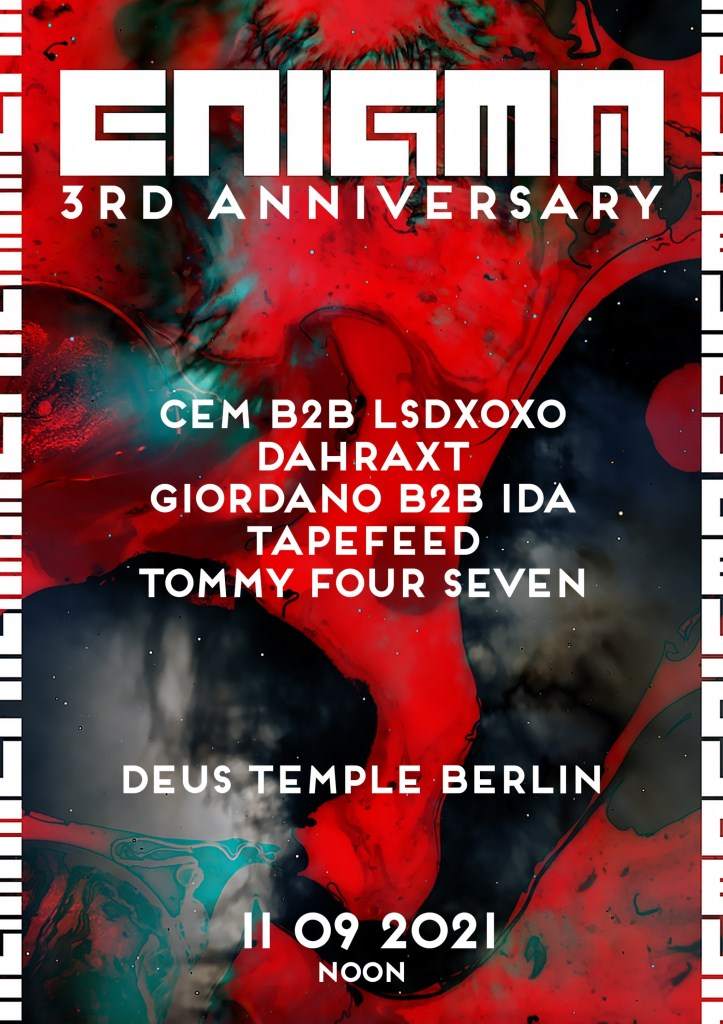 Enigma 3rd Anniversary W/ Tommy Four Seven, CEM B2B LSDXOXO, Giordano B2B IDA & More - フライヤー表