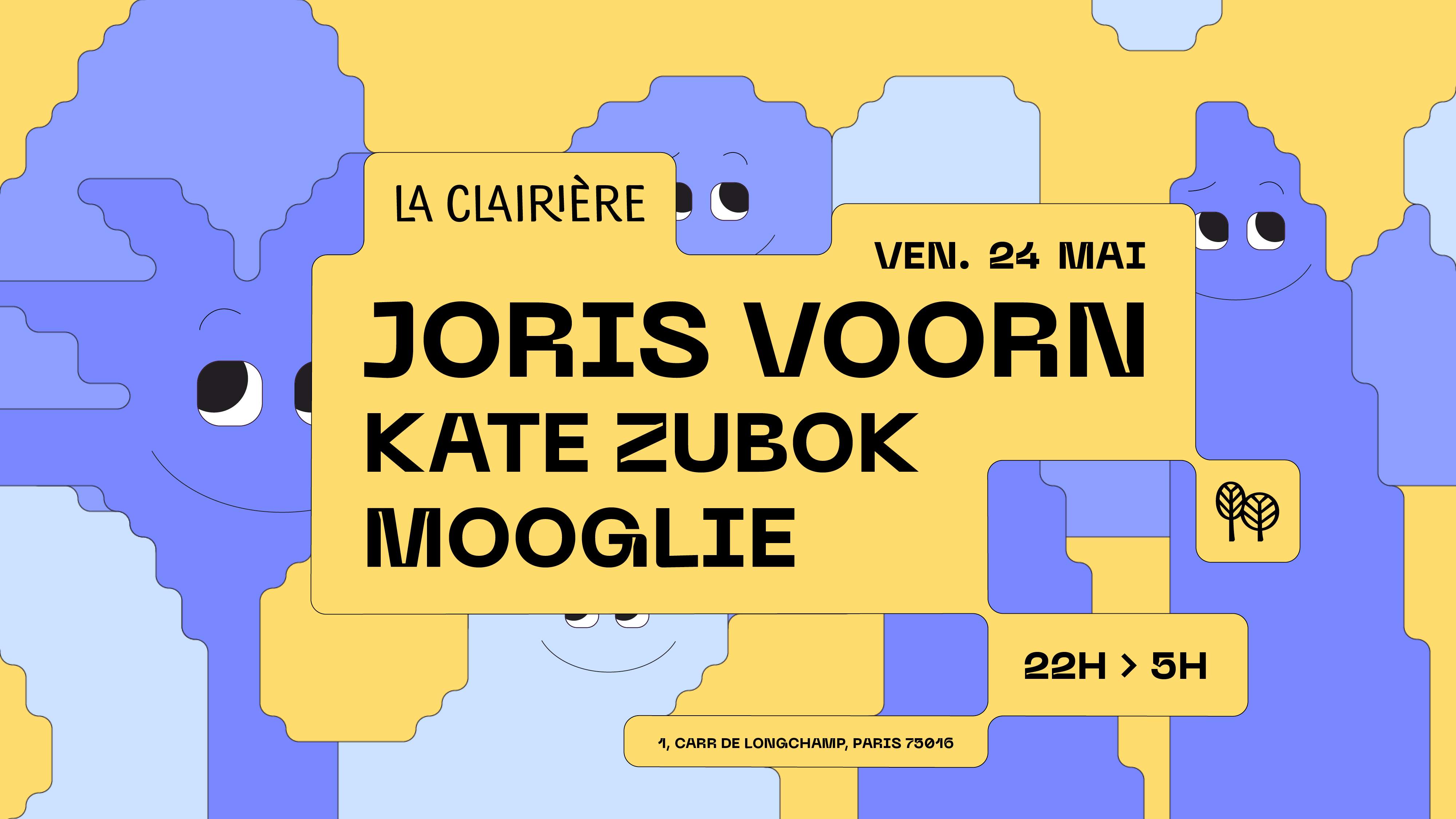 La Clairière: Joris Voorn, Kate Zubok, Mooglie - フライヤー表