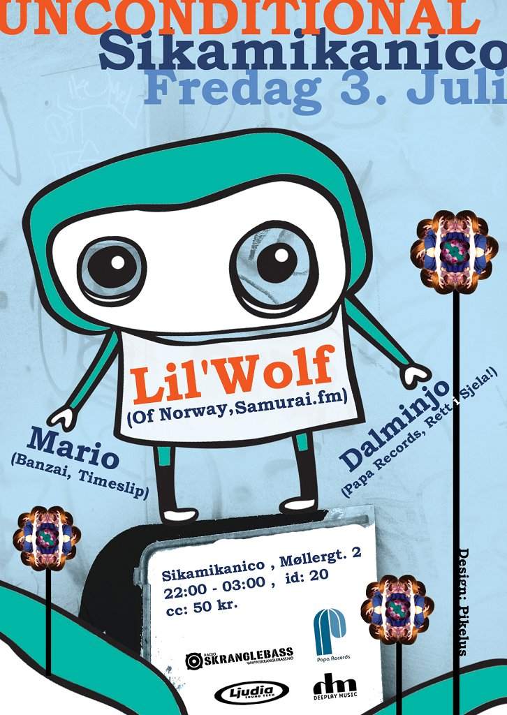 Unconditional with lil'Wolf (Of Norway), Dalminjo (Deeplay, Papa Records) & Mario (Timeslip) - フライヤー表