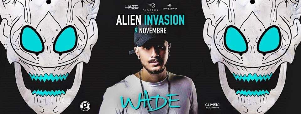 Glöw presents Alien Invasion with Wade - フライヤー表