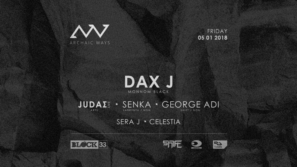 Archaic Ways - DAX J / Judaσ / Senka / George Adi / Sera.J / Celestia - フライヤー表