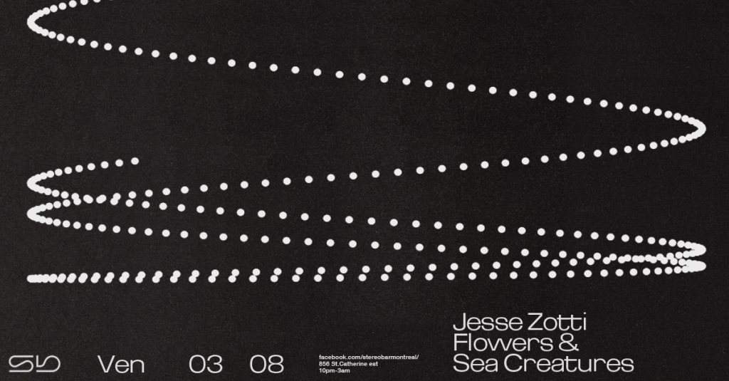 Jesse Zotti - Flowers & Sea Creatures - フライヤー表