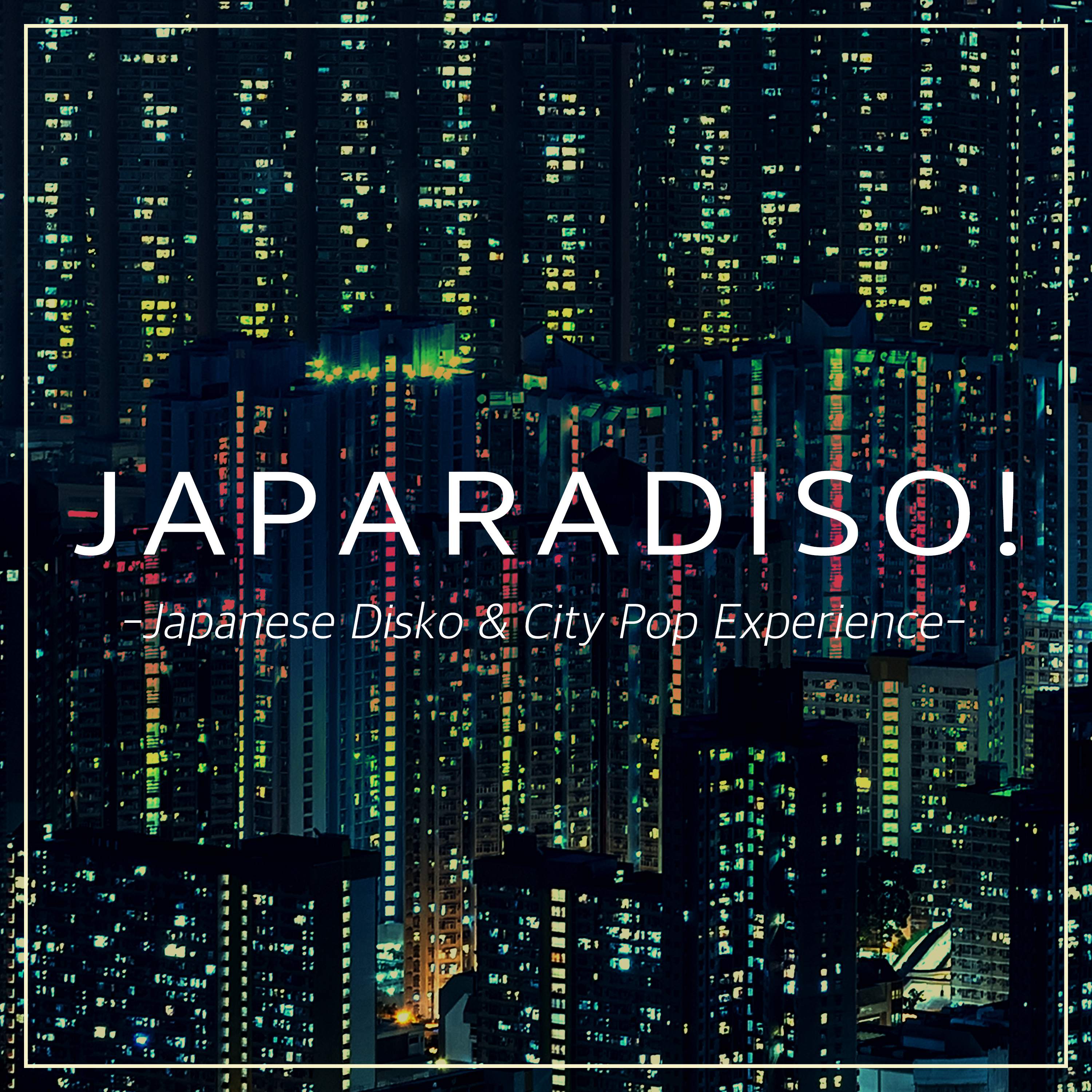 Japaradiso! -Japanese Disko & City Pop Experience- - フライヤー表